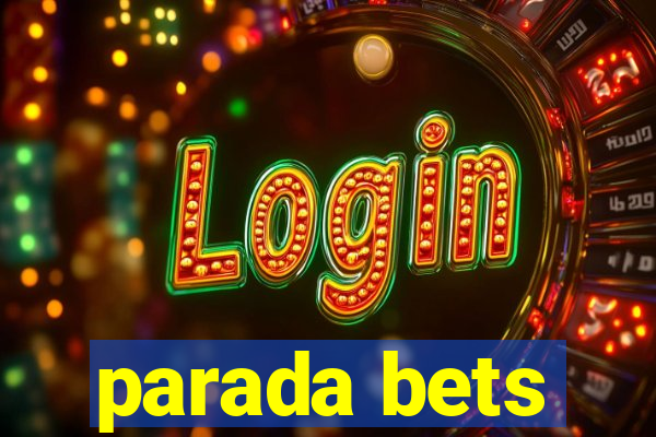 parada bets